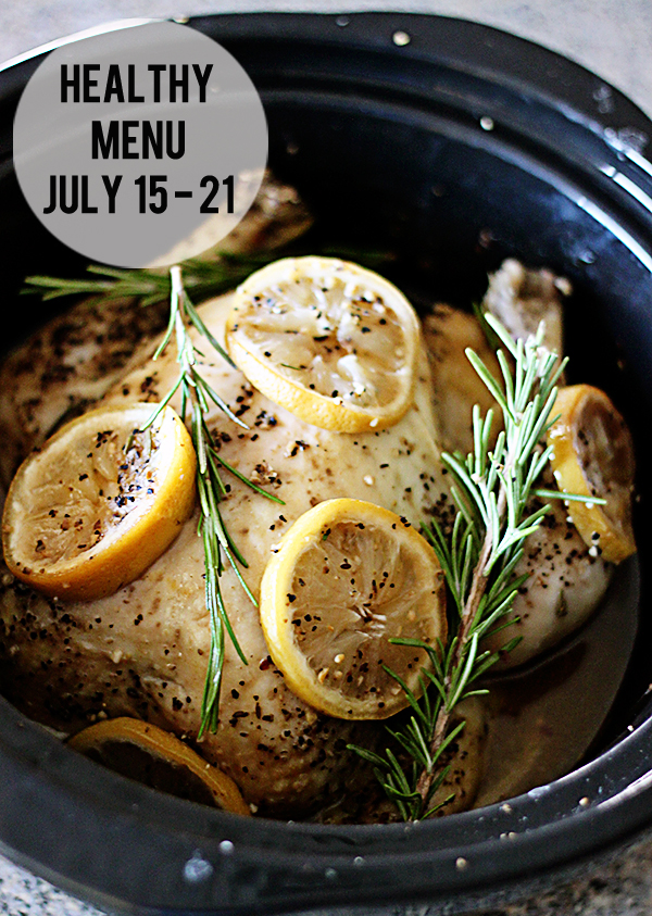 Healthy Menu {Week of July 15 – 21}